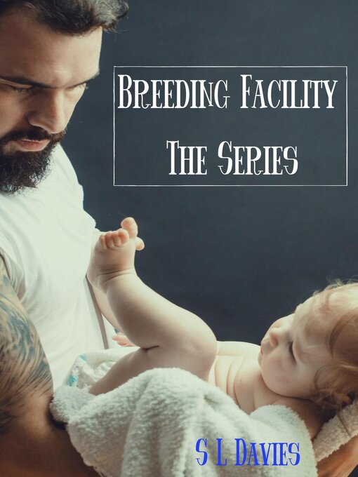 Title details for Breeding Facility by S L Davies - Available
